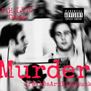 Murder (feat. BigChunk) [Explicit]