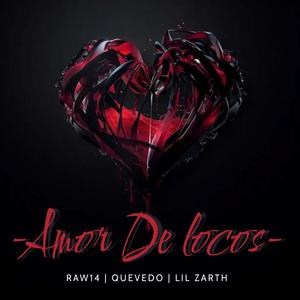 Amor de Locos (feat. Quevedo & Raw14)