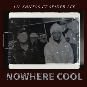 Nowhere Cool (Explicit)