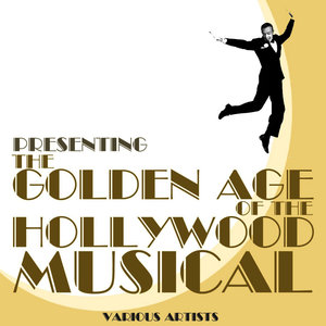 Presenting the Golden Age of the Hollywood Musical, Pt. 1
