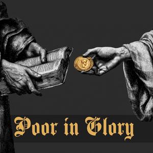 Poor in Glory