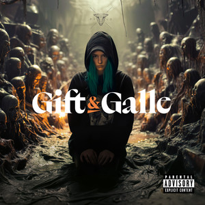 Gift & Galle (Explicit)