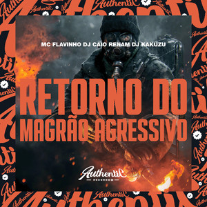Retorno do Magrão Agressivo (Explicit)