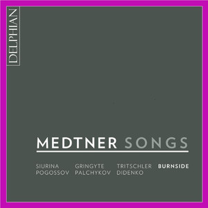 Medtner: Songs