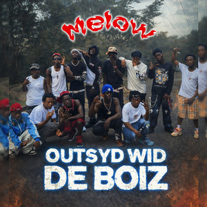 Outsyd Wid De Boiz (Explicit)