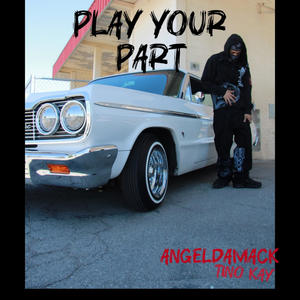 Play your part (feat. Tino Kay) (Explicit)