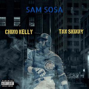 SAM SOSA (feat. TNN Skinny) [Explicit]