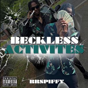 Reckless Activites (Explicit)