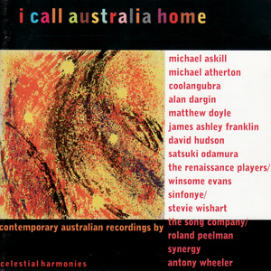 I Call Australia Home: Contemporary Australian Recordings