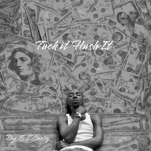 Tuck It Hush It