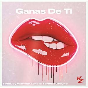 Ganas De Ti (feat. Yerman Ground)