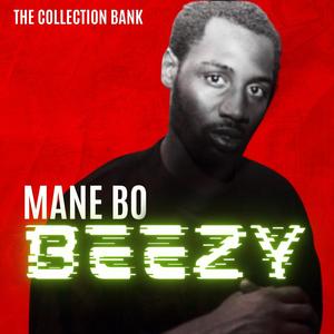 IT'S BEEZY BY MANE BO (Explicit)