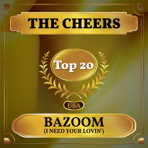 Bazoom (I Need Your Lovin') (Billboard Hot 100 - No 15)