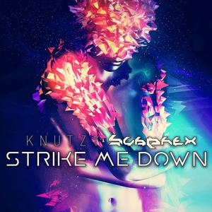 Strike Me Down (feat. SubPhex)