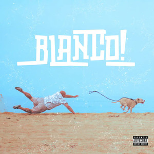 Blanco! (Explicit)