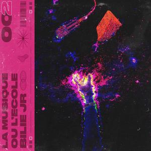 Bilie JR - LA MUSIQUE OU L'ÉCOLE ? (Explicit)