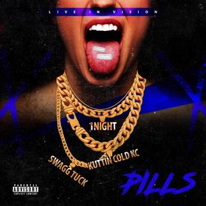 Pills (feat. Kuttin Cold Kc & Swagg Tuck) [Explicit]