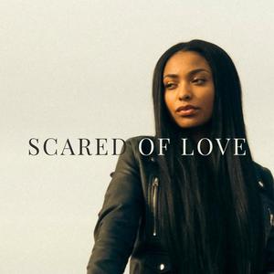 Scared of Love