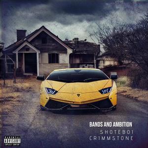 Bands And Ambition (Explicit)