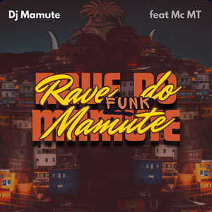 Rave funk do Mamute (Explicit)