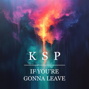 If You're Gonna Leave