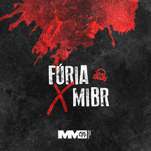 Fúria Vs Mibr (Explicit)