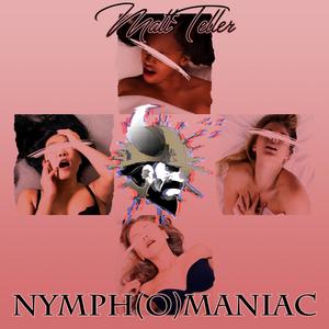 Nymph(o)maniac [Explicit]