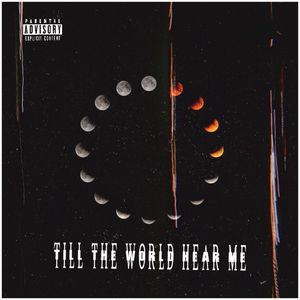 Till The World Hear Me (Explicit)