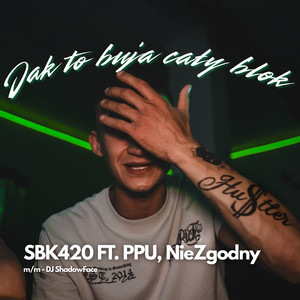 jak to buja cały blok (Explicit)