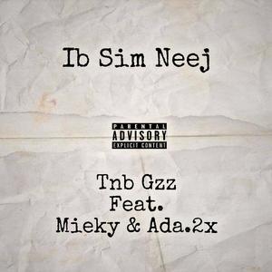 Ib Sim Neej (feat. Mieky & Ada.2x) [Explicit]