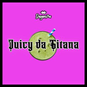 Juicy da Gitana (Explicit)