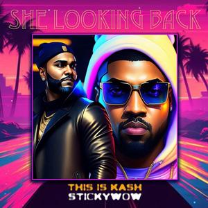 She Looking Back (feat. Stickywow)