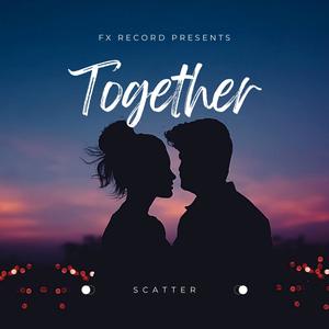 Together (feat. Scatter)