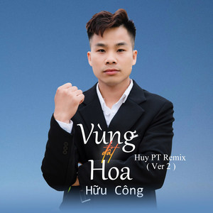 Vùng Đất Hoa (Huy PT Remix|Version 2)