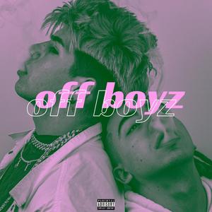 OFF BOYZ (Explicit)