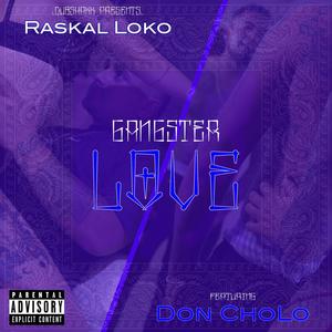 Gangster Love(feat. Don Cholo) (Explicit)