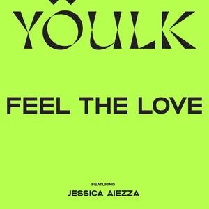 FEEL THE LOVE (feat. Jessica Aiezza)