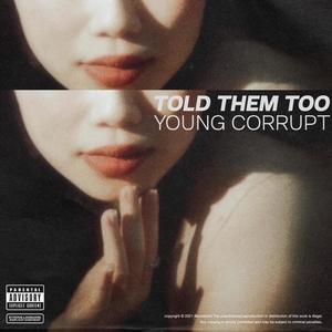 Told them too (Explicit)