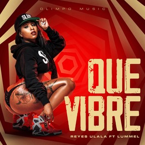 Que Vibre (feat. Lummel) (Explicit)