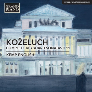 Koželuch, L.: Keyboard Sonatas (Complete) , Vol. 11 (K. English)