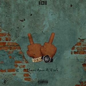 Never Gave A **** (Explicit)
