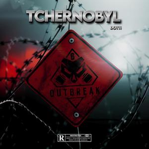 TCHERNOBYL (Explicit)