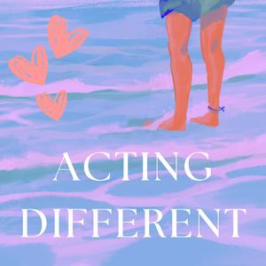 Acting Different (Explicit)