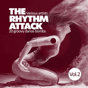 The Rhythm Attack (20 Groovy Dance Bombs) , Vol. 2