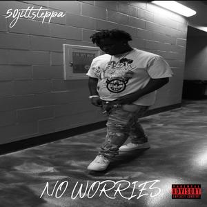 No Worries (Explicit)