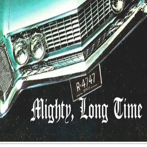 Mighty long time