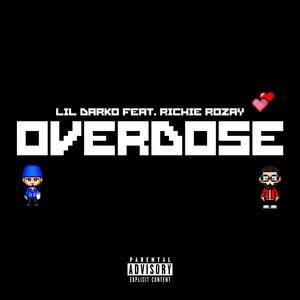 OVERDOSE (feat. Richie Rozay) (Explicit)