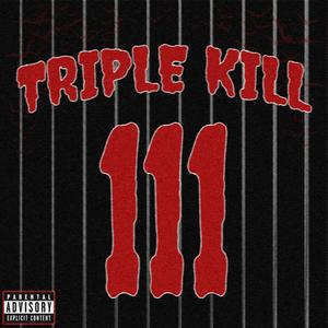 TRIPLE KILL (feat. XYURIAN) [Explicit]