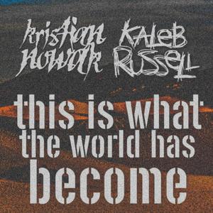 This Is What The World Has Become (Rerecorded) [Explicit]