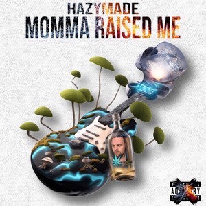 Momma Raised Me (Explicit)